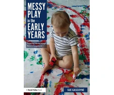 KNYGA Sue Gascoyne Messy Play in the Early Years
