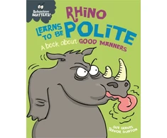 KNYGA Sue Graves Behaviour Matters: Rhino Learns to be Polite - A book about good manners