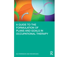 KNYGA Sue Parkinson Guide to the Formulation of Plans and Goals in Occupational Therapy