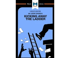 KNYGA Sulaiman Hakemy Analysis of Ha-Joon Chang's Kicking Away the Ladder