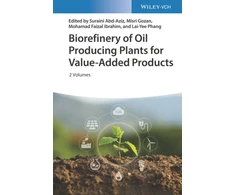 KNYGA Suraini Abd Aziz Biorefinery of Oil Producing Plants for Value-Added Products