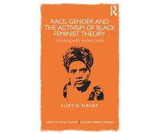 KNYGA Suryia Nayak Race, Gender and the Activism of Juodas Feminist Theory