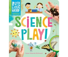 KNYGA Susan Edwards Richmond Busy Little Hands: Science Play!