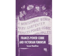 KNYGA Susan Hamilton Frances Power Cobbe and Victorian Feminism