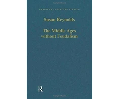 KNYGA Susan Reynolds Middle Ages without Feudalism