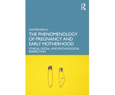 KNYGA Susi Ferrarello Phenomenology of Pregnancy and Early Motherhood