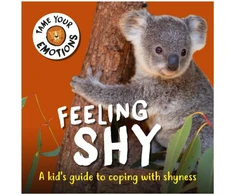 KNYGA Susie Williams Tame Your Emotions: Feeling Shy