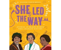KNYGA Suzanne Curtis Briggs She Led the Way – Stories of Juodas Women Who Changed History