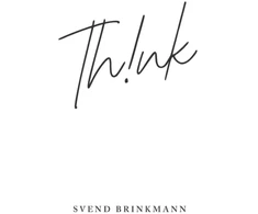 KNYGA Svend Brinkmann Think