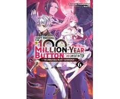 KNYGA Syuichi Tsukishima I Kept Pressing the 100-Million-Year Button and Came Out on Top, Vol. 6 (light novel)