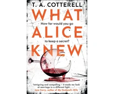 KNYGA T A Cotterell What Alice Knew