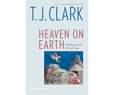 KNYGA T. J. Clark Heaven on Earth