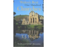 KNYGA T J Hughes Wales's Best One Hundred Churches