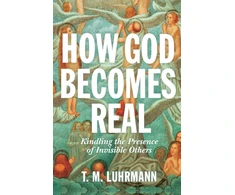KNYGA T M Luhrmann How God Becomes Real