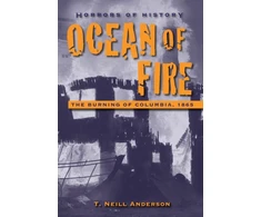 KNYGA T Neill Anderson Horrors of History: Ocean of Fire