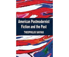 KNYGA T Savvas American Postmodernist Fiction and the Past