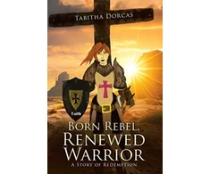 KNYGA Tabitha Dorcas Born Rebel, Renewed Warrior