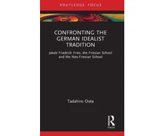 KNYGA Tadahiro Oota Confronting the German Idealist Tradition