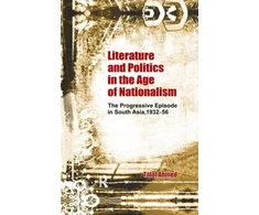 KNYGA Talat Ahmed Literature and Politics in the Age of Nationalism