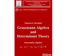 KNYGA Tamara G Stryzhak Grassmann Algebra and Determinant Theory