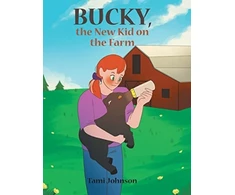 KNYGA Tami Johnson Bucky, the New Kid on the Farm