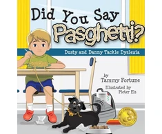 KNYGA Tammy Fortune Did You Say Pasghetti? Dusty and Danny Tackle Dyslexia