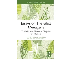 KNYGA Tania Chakravertty Essays on The Glass Menagerie