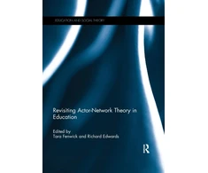 KNYGA Tara Fenwick Revisiting Actor-Network Theory in Education