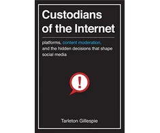 KNYGA Tarleton Gillespie Custodians of the Internet