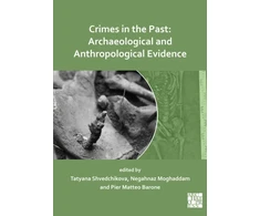 KNYGA Tatiana Shvedchikova Crimes in the Past: Archaeological and Anthropological Evidence