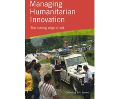 KNYGA Taylor James Managing Humanitarian Innovation