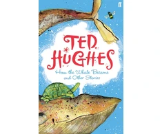 KNYGA Ted Hughes How the Whale Became