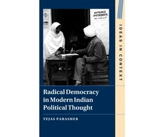 KNYGA Tejas Parasher Radical Democracy in Modern Indian Political Thought