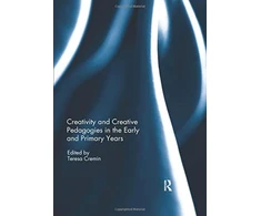 KNYGA Teresa Cremin Creativity and Creative Pedagogies in the Early and Primary Years
