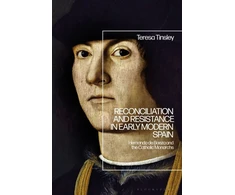 KNYGA Teresa Tinsley Reconciliation and Resistance in Early Modern Spain