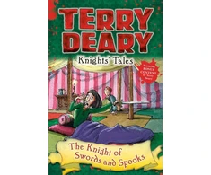 KNYGA Terry Deary Knights' Tales: The Knight of Swords and Spooks