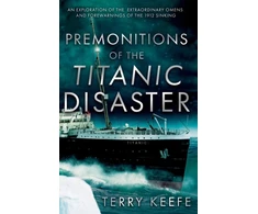 KNYGA Terry Keefe Premonitions of the Titanic Disaster