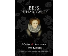 KNYGA Terry Kilburn Bess of Hardwick: Myths &amp; Realities