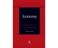 KNYGA Terry Smith Iconomy: Towards a Political Economy of Images