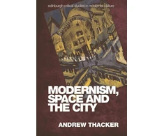 KNYGA Thacker Modernism, Space and the City