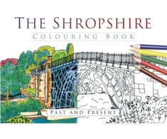 KNYGA The History Press Shropshire Colouring Book: Past and Present