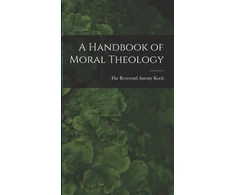 KNYGA KOCH Handbook of Moral Theology