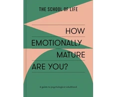 KNYGA The School of Life How Emotionally Mature Are You?, A guide to psychological adulthood