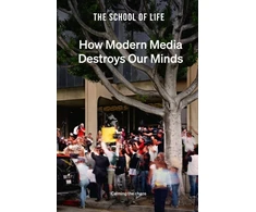 KNYGA The School of Life How Modern Media Destroys Our Minds