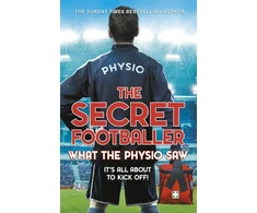 KNYGA The Secret Footballer Secret Footballer: What the Physio Saw...