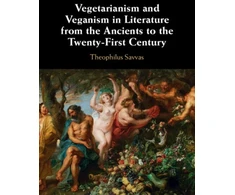 KNYGA Theophilus Savvas Vegetarianism and Veganism in Literature from the Ancients to the Twenty-First Century