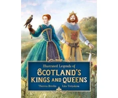 KNYGA Theresa Breslin Illustrated Legends of Scotland's Kings and Queens