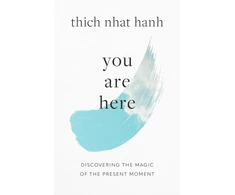 KNYGA Thich Nhat Hanh You Are Here