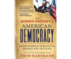 KNYGA Thom Hartmann Hidden History of American Democracy