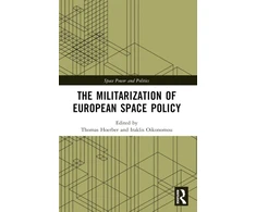 KNYGA Thomas C Hoerber Militarization of European Space Policy